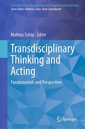 Téléchargez le livre :  Transdisciplinary Thinking and Acting
