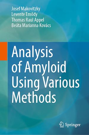 Téléchargez le livre :  Analysis of Amyloid Using Various Methods