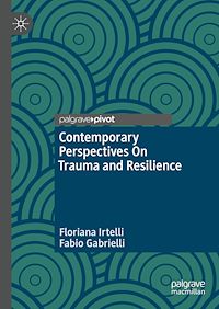 Téléchargez le livre :  Contemporary Perspectives On Trauma and Resilience