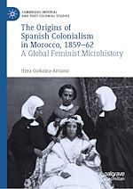 Download this eBook The Origins of Spanish Colonialism in Morocco, 1859-62