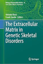 Télécharger le livre :  The Extracellular Matrix in Genetic Skeletal Disorders