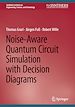 Télécharger le livre :  Noise-Aware Quantum Circuit Simulation with Decision Diagrams