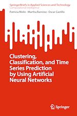 Télécharger le livre :  Clustering, Classification, and Time Series Prediction by Using Artificial Neural Networks