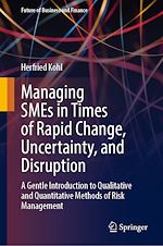 Télécharger le livre :  Managing SMEs in Times of Rapid Change, Uncertainty, and Disruption