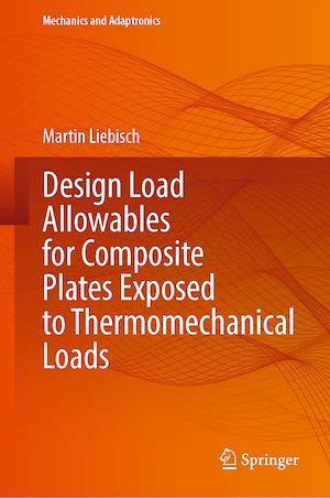 Téléchargez le livre :  Design Load Allowables for Composite Plates Exposed to Thermomechanical Loads