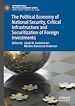 Télécharger le livre :  The Political Economy of National Security, Critical Infrastructure and Securitization of Foreign Investments