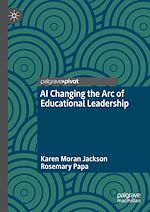 Télécharger le livre :  AI Changing the Arc of Educational Leadership