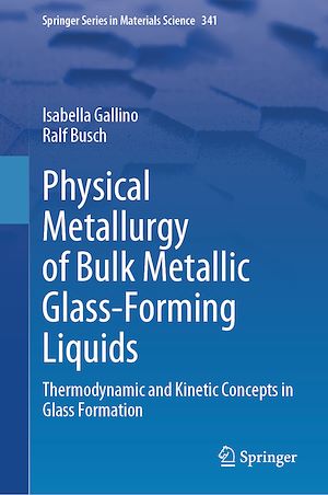 Téléchargez le livre :  Physical Metallurgy of Bulk Metallic Glass-Forming Liquids