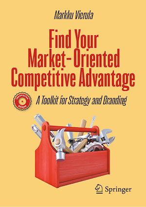 Téléchargez le livre :  Find Your Market-Oriented Competitive Advantage