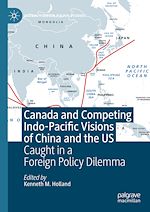 Télécharger le livre :  Canada and Competing Indo-Pacific Visions of China and the US