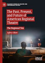 Download this eBook The Past, Present, and Future of American Regional Theatre