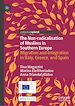 Télécharger le livre :  The Non-radicalisation of Muslims in Southern Europe