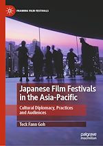 Télécharger le livre :  Japanese Film Festivals in the Asia-Pacific
