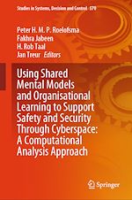 Télécharger le livre :  Using Shared Mental Models and Organisational Learning to Support Safety and Security Through Cyberspace: A Computational Analysis Approach