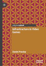 Télécharger le livre :  Infrastructure in Video Games