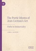 Télécharger le livre :  The Poetic Idioms of Jean Cocteau's Art