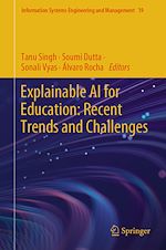 Télécharger le livre :  Explainable AI for Education: Recent Trends and Challenges