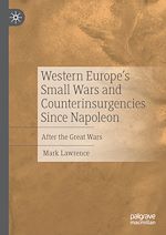 Télécharger le livre :  Western Europe's Small Wars and Counterinsurgencies Since Napoleon