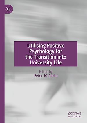 Téléchargez le livre :  Utilising Positive Psychology for the Transition into University Life