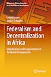 Télécharger le livre :  Federalism and Decentralization in Africa