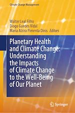 Télécharger le livre :  Planetary Health and Climate Change: Understanding the Impacts of Climate Change to the Well-Being of Our Planet