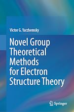 Télécharger le livre :  Novel Group Theoretical Methods for Electron Structure Theory