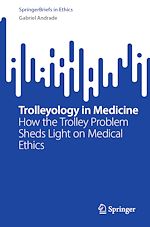 Télécharger le livre :  Trolleyology in Medicine