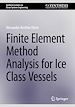 Télécharger le livre :  Finite Element Method Analysis for Ice Class Vessels