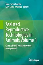 Télécharger le livre :  Assisted Reproductive Technologies in Animals Volume 1