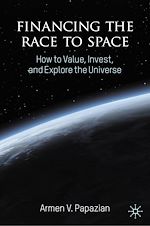 Télécharger le livre :  Financing the Race to Space