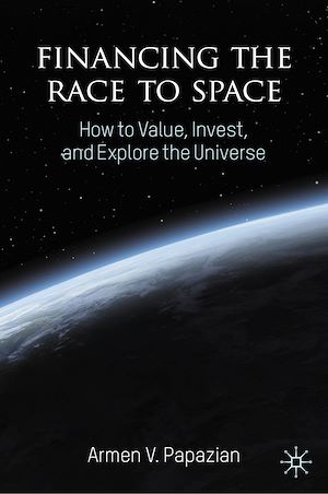 Téléchargez le livre :  Financing the Race to Space
