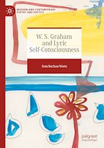 Télécharger le livre :  W. S. Graham and Lyric Self-Consciousness