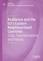 Télécharger le livre :  Resilience and the EU's Eastern Neighbourhood Countries