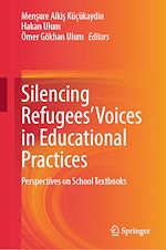 Télécharger le livre :  Silencing Refugees' Voices in Educational Practices