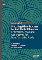 Télécharger le livre :  Preparing White Teachers for Anti-Racist Education