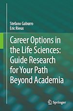 Télécharger le livre :  Career Options in the Life Sciences: Guide Research for Your Path Beyond Academia