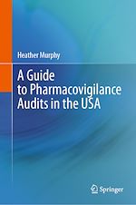 Télécharger le livre :  A Guide to Pharmacovigilance Audits in the USA