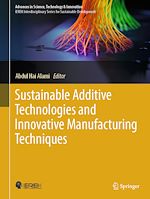 Télécharger le livre :  Sustainable Additive Technologies and Innovative Manufacturing Techniques