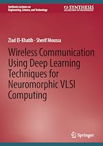 Télécharger le livre :  Wireless Communication Using Deep Learning Techniques for Neuromorphic VLSI Computing