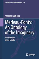 Télécharger le livre :  Merleau-Ponty: An Ontology of the Imaginary