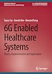 Télécharger le livre :  6G Enabled Healthcare Systems