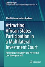 Télécharger le livre :  Attracting African States Participation in a Multilateral Investment Court
