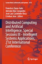 Télécharger le livre :  Distributed Computing and Artificial Intelligence, Special Sessions III - Intelligent Systems Applications, 21st International Conference