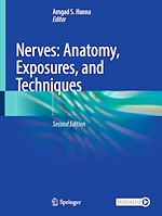 Télécharger le livre :  Nerves: Anatomy, Exposures, and Techniques