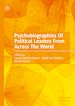 Télécharger le livre :  Psychobiographies Of Political Leaders From Across The World