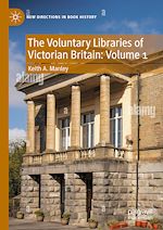 Download this eBook The Voluntary Libraries of Victorian Britain: Volume 1