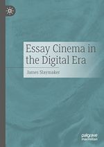 Télécharger le livre :  Essay Cinema in the Digital Era