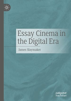Téléchargez le livre :  Essay Cinema in the Digital Era