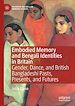 Télécharger le livre :  Embodied Memory and Bengali Identities in Britain