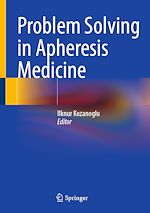 Télécharger le livre :  Problem Solving in Apheresis Medicine